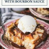 Southern bread pudding with bourbon sauce and text title box at top.