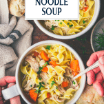 Overhead image of easy chicken noodle soup with text title overlay