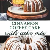 Long collage image of easy cinnamon coffee cake with cake mix.