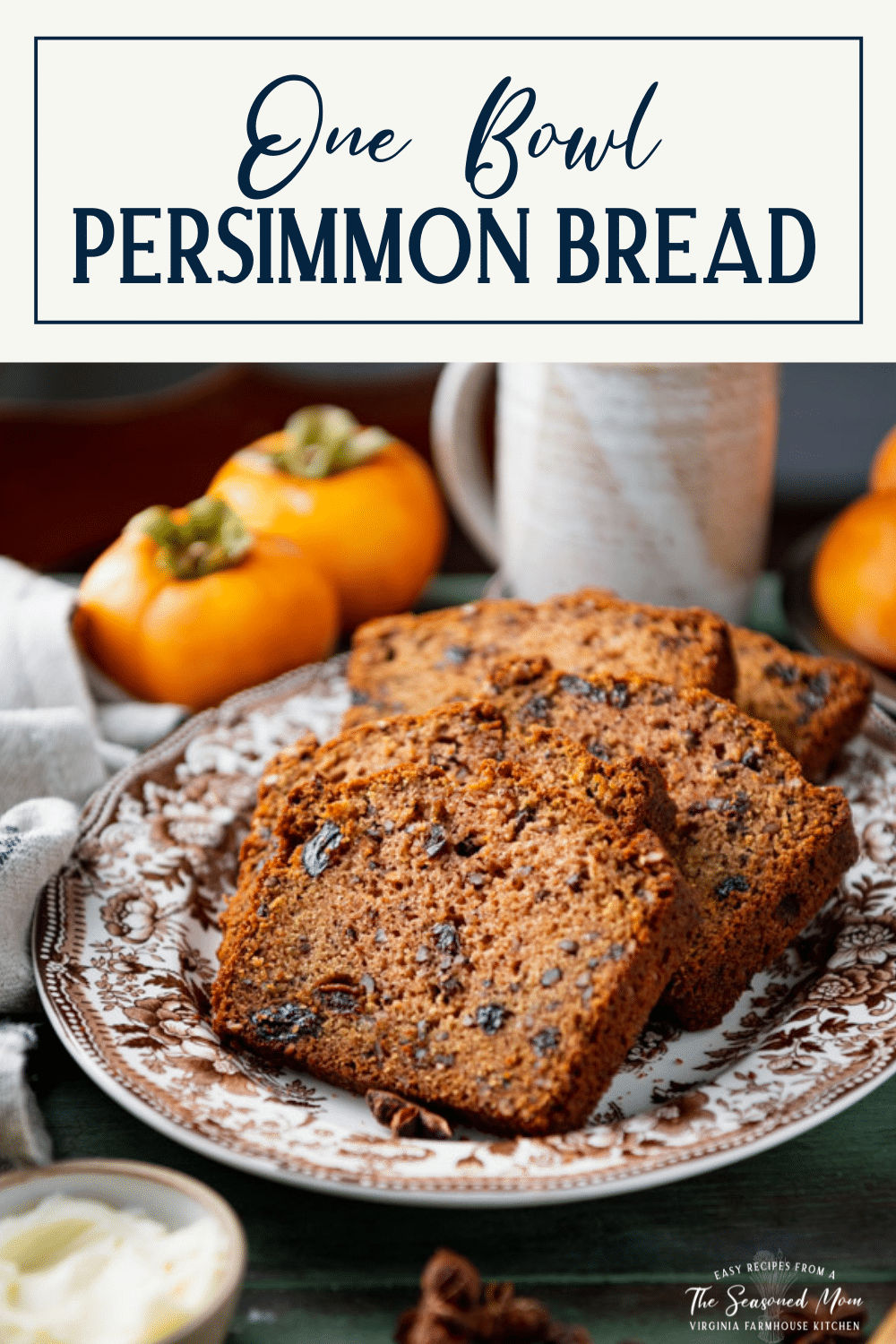 Easy Persimmon Bread Recipe The Seasoned Mom