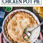 Hands holding a dish of easy chicken pot pie with text title box at top