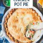 Spoon in a dish of easy chicken pot pie with text title overlay