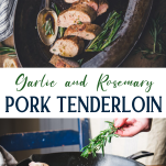 Long collage image of garlic and rosemary baked pork tenderloin