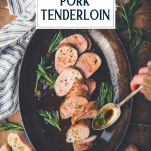Overhead shot of basting pork tenderloin with butter and text title overlay