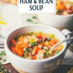 Side shot of a bowl of the best ham and bean soup recipe with text title overlay