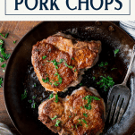 Overhead image of two thick cut golden brown fried pork chops with text title box at top
