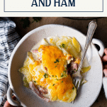 Bowl of scalloped potatoes and ham with text title box at top