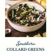 Southern collard greens recipe with text title at the bottom.