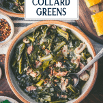 Overhead shot of a bowl of southern collard greens with bacon and text title overlay
