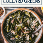 Close overhead shot of a bowl of southern collard greens with bacon and text title box at top