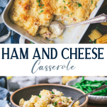 Long collage image of ham and cheese casserole.