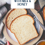 Plate of the best homemade white bread recipe with text title overlay