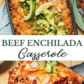 Long collage image of an easy beef enchilada casserole.