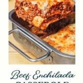 Easy beef enchilada casserole with a text title at the bottom.