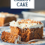Close up side shot of a slice of easy carrot cake recipe with text title overlay at top