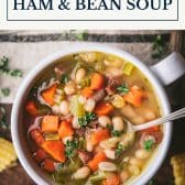 Easy ham and bean soup with canned beans and text title box at top.