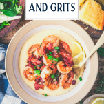Overhead image of a bowl of southern shrimp and grits recipe with text title overlay