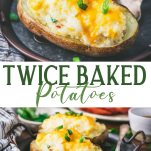 Long collage image showing how to make twice baked potatoes
