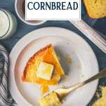 Overhead shot of a plate of homemade cornbread with text title overlay