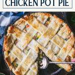 Overhead pan of homemade chicken pot pie with text title box at top