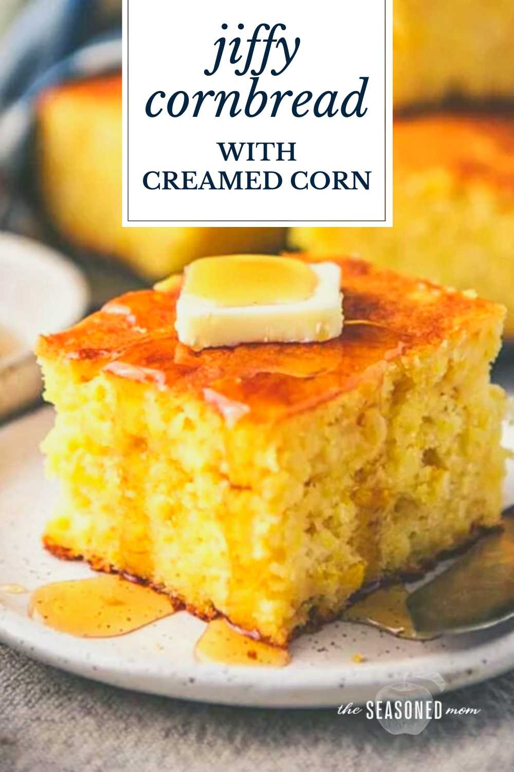 Jiffy Cornbread with Creamed Corn - The Seasoned Mom
