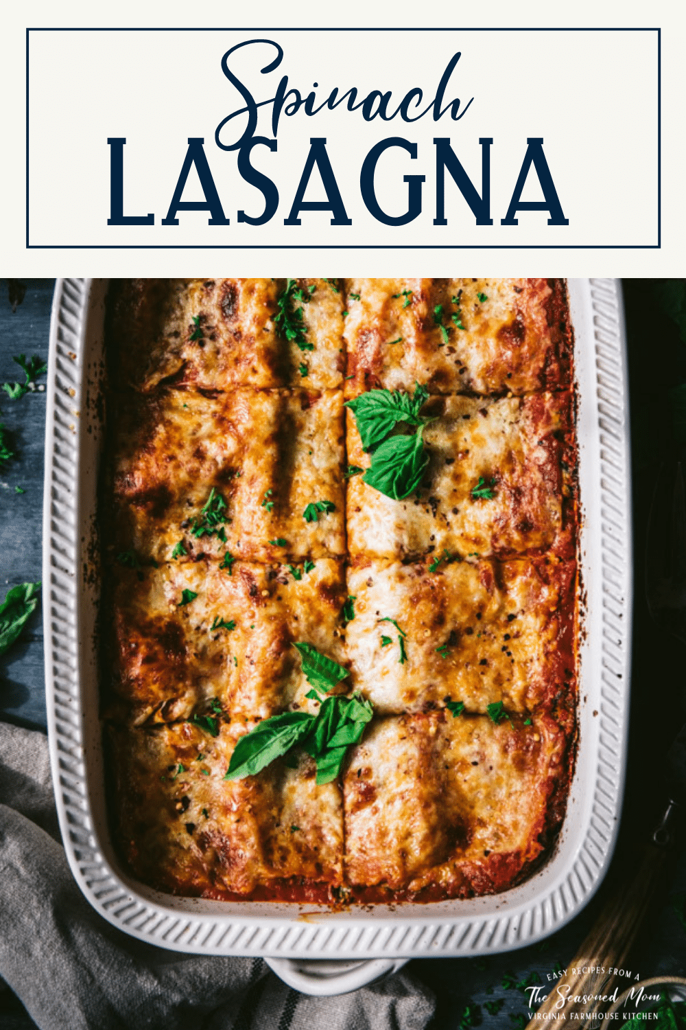 Spinach Lasagna {Quick and Easy!} The Seasoned Mom