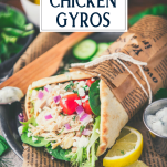 Close up side shot of the best chicken gyro recipe with text title overlay