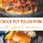Long collage image of Crock Pot Pulled Pork with Apricot Preserves