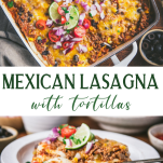 Long collage image of mexican lasagna with tortillas