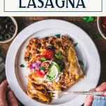 Overhead shot of a plate of easy mexican lasagna with text title box at top