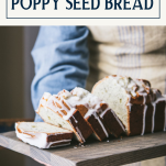 Side shot of almond poppy seed bread with text title box at top
