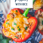 Close up shot of the best stuffed peppers recipe with text title overlay