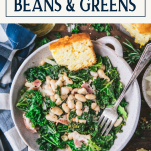 Bowl of greens and beans recipe with a side of cornbread and a text title box at top