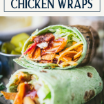 Close up front shot of a stacked bbq chicken wrap on a plate with text title box at top