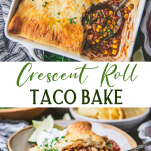 Long collage image of crescent roll taco bake