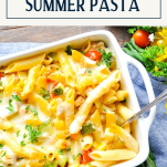 Overhead shot of healthy summer pasta recipe with text title box at top