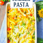 Overhead image of a pan of baked summer pasta with zucchini and text title overlay