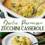 Long collage image of garlic parmesan zucchini casserole