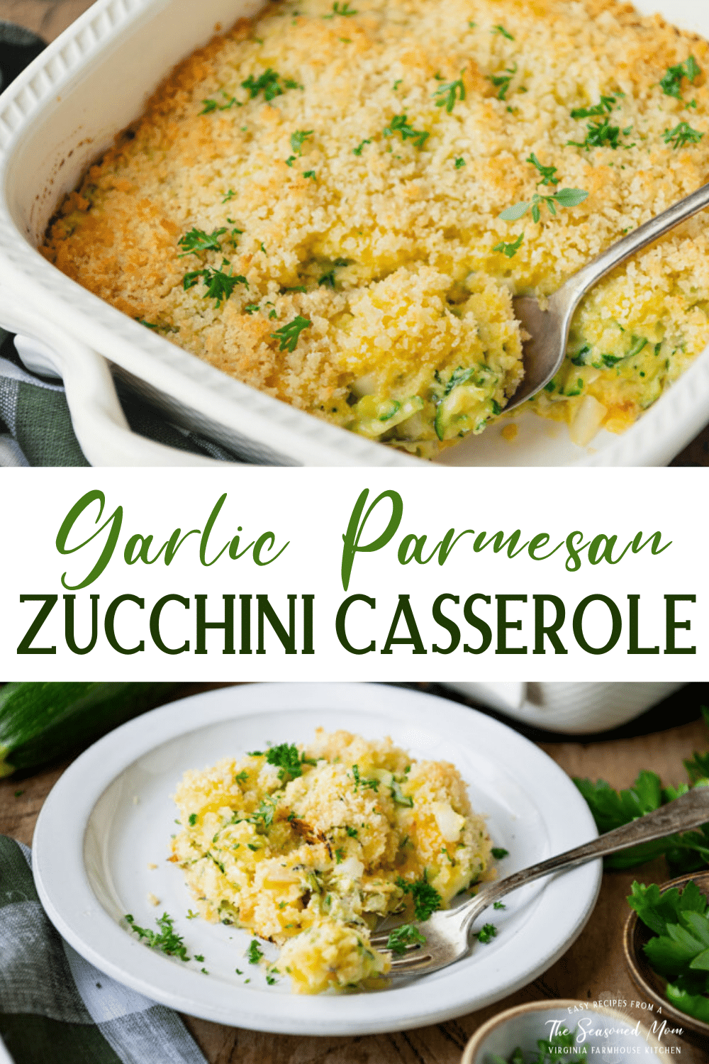 Garlic Parmesan Zucchini Casserole The Seasoned Mom