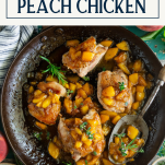 Overhead shot of a skillet of peach chicken with text title box at top