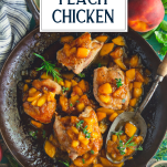 Overhead image of peach chicken thighs in a skillet with text title overlay