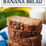 Stack of zucchini banana bread slices with text title box at top