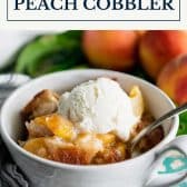 Easy bisquick peach cobbler recipe with text title box at top.