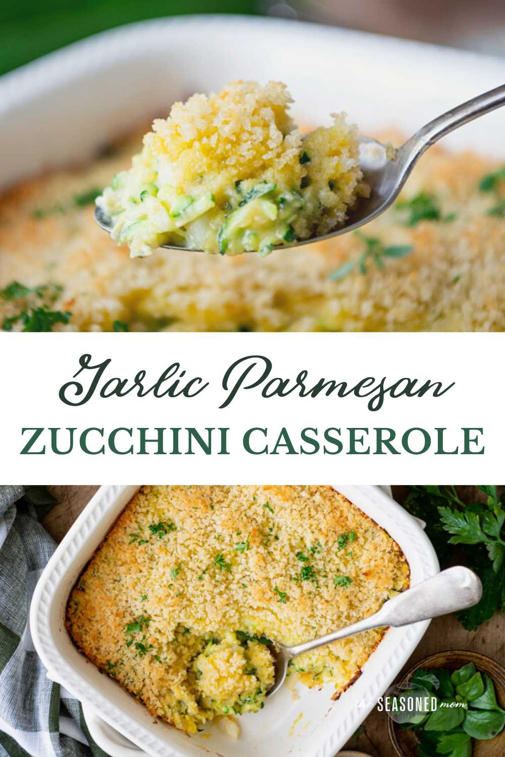 Garlic Parmesan Zucchini Casserole - The Seasoned Mom