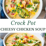 Long collage image of cheesy crock pot chicken soup
