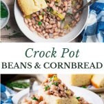 Long collage image of crock pot beans and cornbread