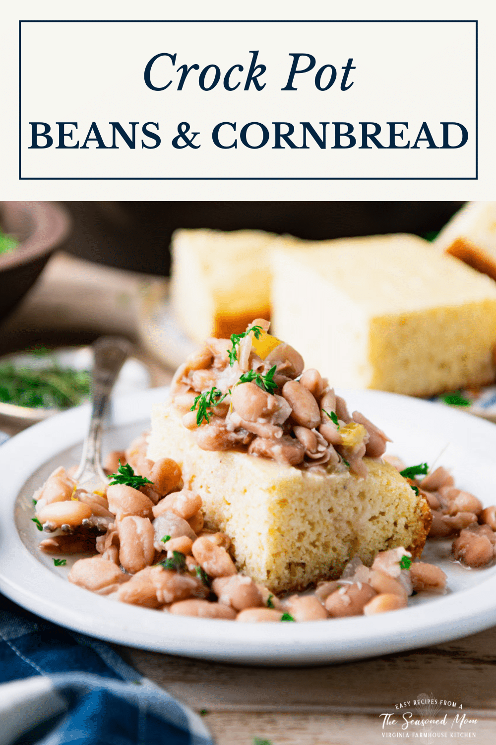 Crock Pot Beans and Cornbread The Seasoned Mom