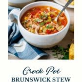 Crock Pot Brunswick stew recipe with text title at the bottom.