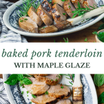 Long collage image of baked pork tenderloin with maple glaze