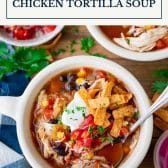 Crock Pot chicken tortilla soup with text title box at top.